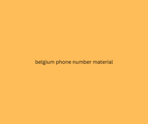 belgium phone number material