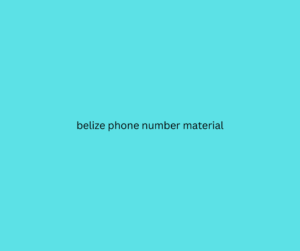 belize phone number material