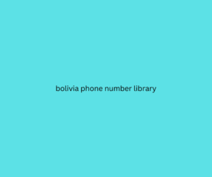 bolivia phone number library