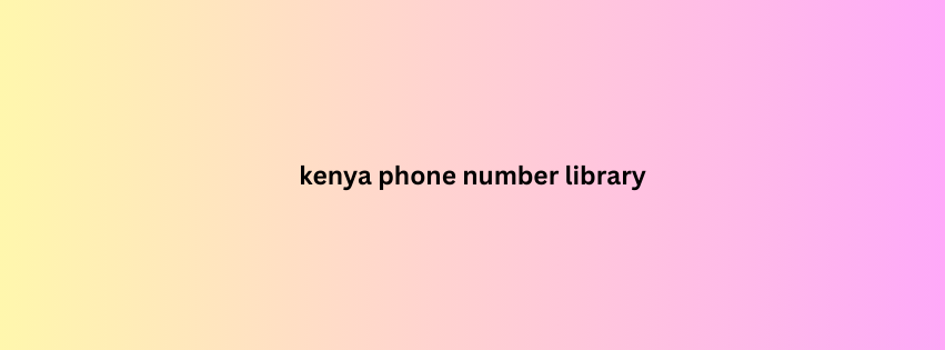 kenya phone number library