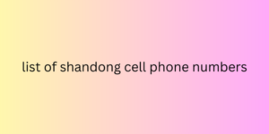 list of shandong cell phone numbers