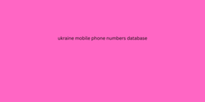 ukraine mobile phone numbers database